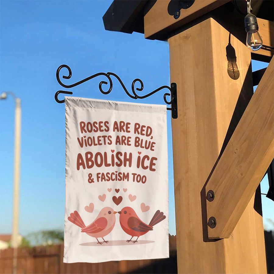 Abolish ICE Political Garden Flag | Roses Are Red Valentine's Poem | Weather-Resistant Double Sided Banner | Progressive Yard Decor Gift