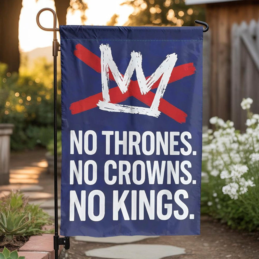 No Kings Garden Flag | Anti-Monarchy No Thrones Quote | Premium Weather Resistant Polyester | Outdoor Yard Decor Political Statement Gift