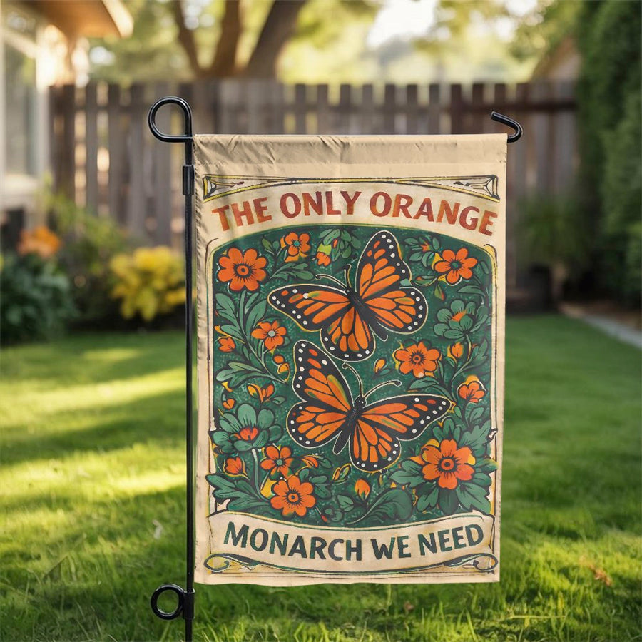 Political Monarch Butterfly Garden Flag | The Only Orange Monarch We Need | Double Sided Weather Resistant Fabric | Anti-Trump Yard Decor Gift