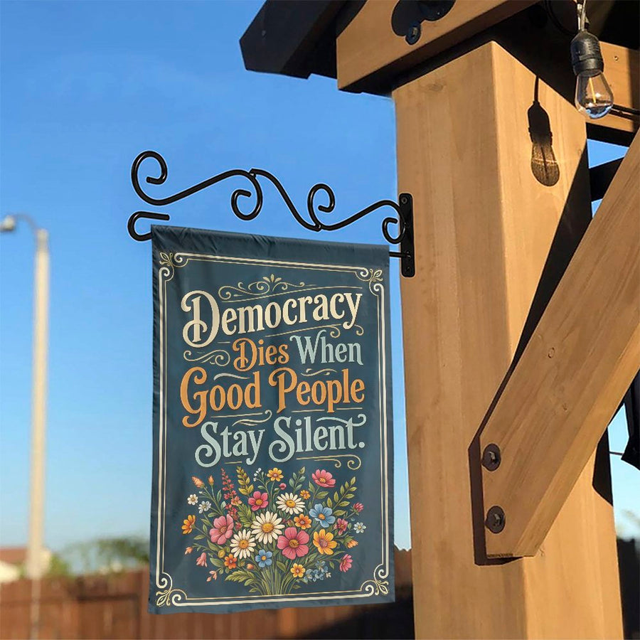 Democracy Dies When Good People Stay Silent Garden Flag | Vintage Wildflower Art | Weather Resistant Polyester | Political Statement Yard Decor Gift