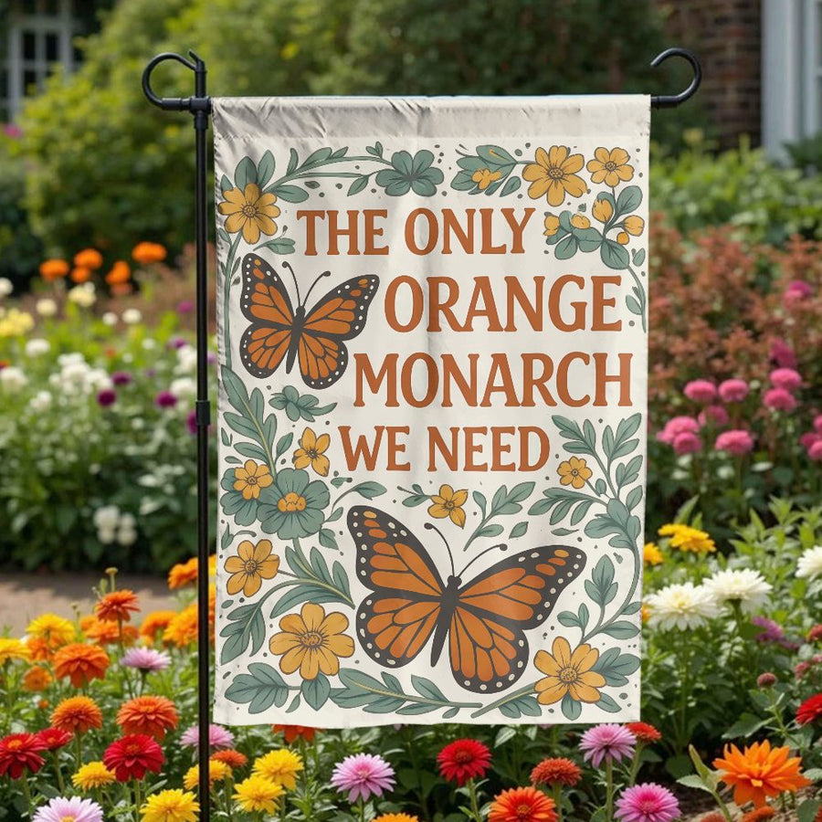 Anti-Trump Garden Flag | The Only Orange Monarch We Need Floral Art | Weather-Resistant Two-Sided Fabric | Funny Political Yard Decor Gift
