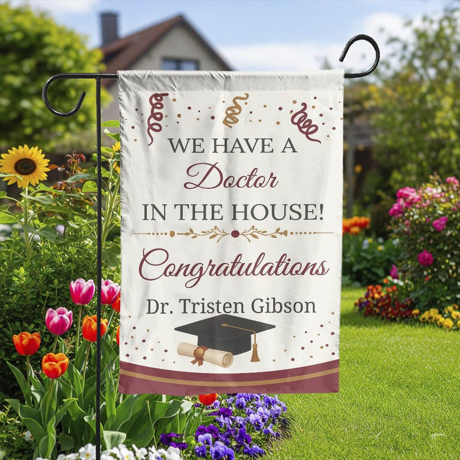 Doctor Graduation Garden Flag | We Have A Doctor In The House Yard Sign | Double Sided Weather Resistant Banner | Gift for New Medical School Graduate