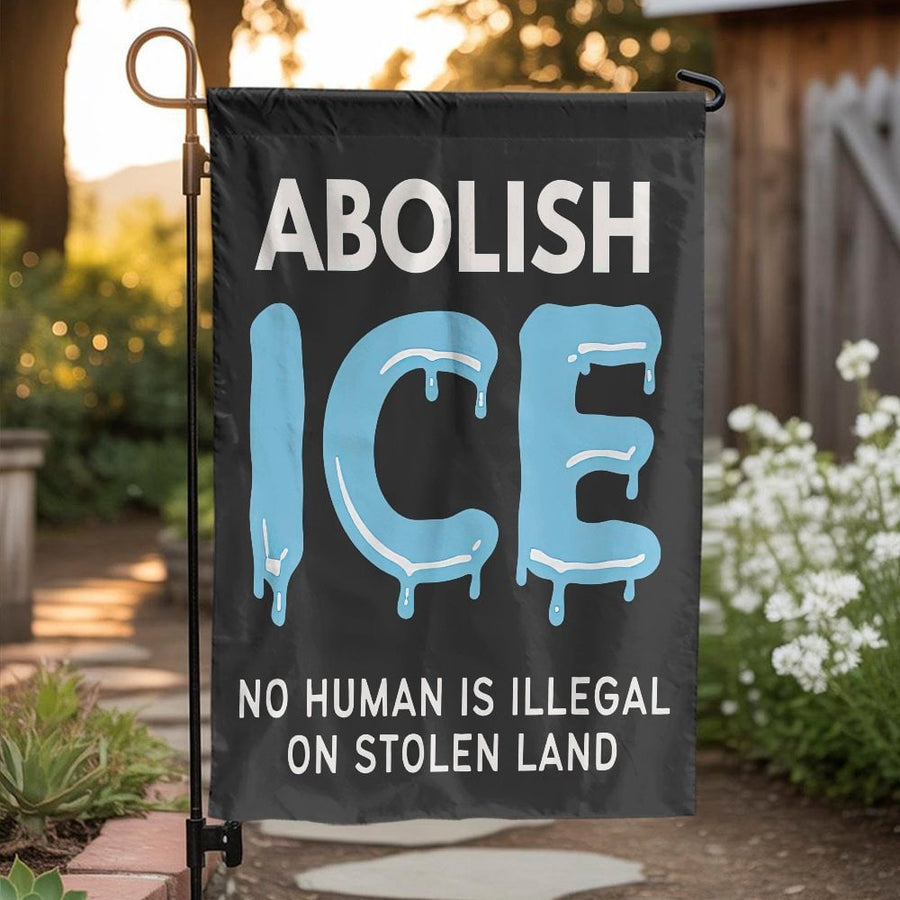 Abolish ICE Garden Flag | No Human Is Illegal Yard Sign | Double-Sided Weather-Resistant Polyester | Progressive Activist Home Decor Gift