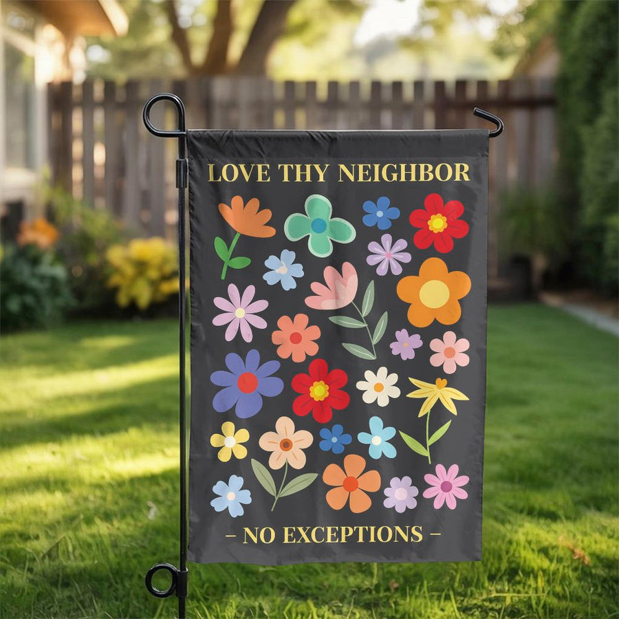 Love Thy Neighbor Garden Flag | Retro Floral No Exceptions Sign | Double Sided Weatherproof Fabric | Inspirational Housewarming Gift for Yard