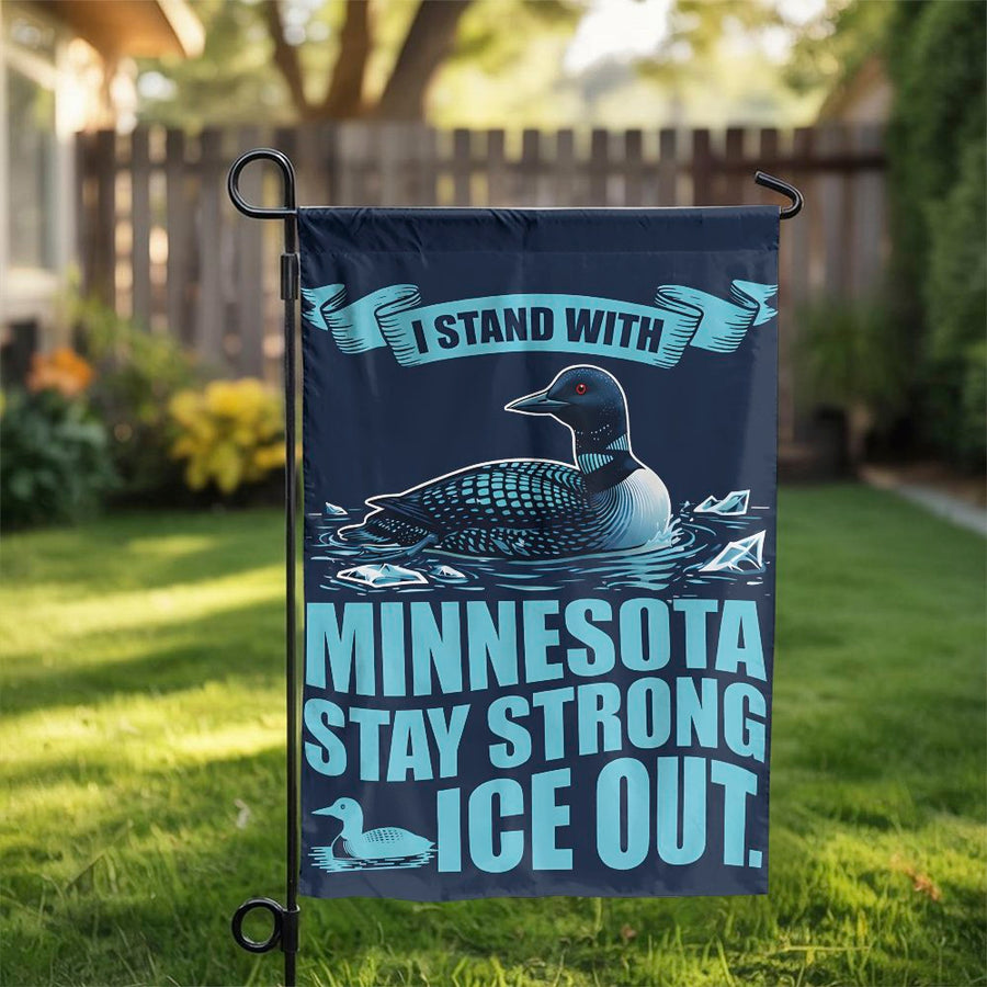 Minnesota Ice Out Garden Flag | Stay Strong Loon Graphic | Double Sided Weather Resistant Polyester | Support Gift & Outdoor Decor