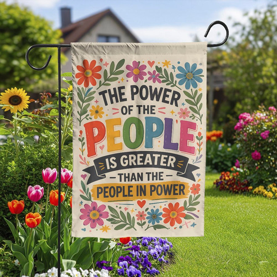 Power of the People Garden Flag | Colorful Floral Political Quote | Double-Sided Weather Resistant Banner | Progressive Yard Decor Gift
