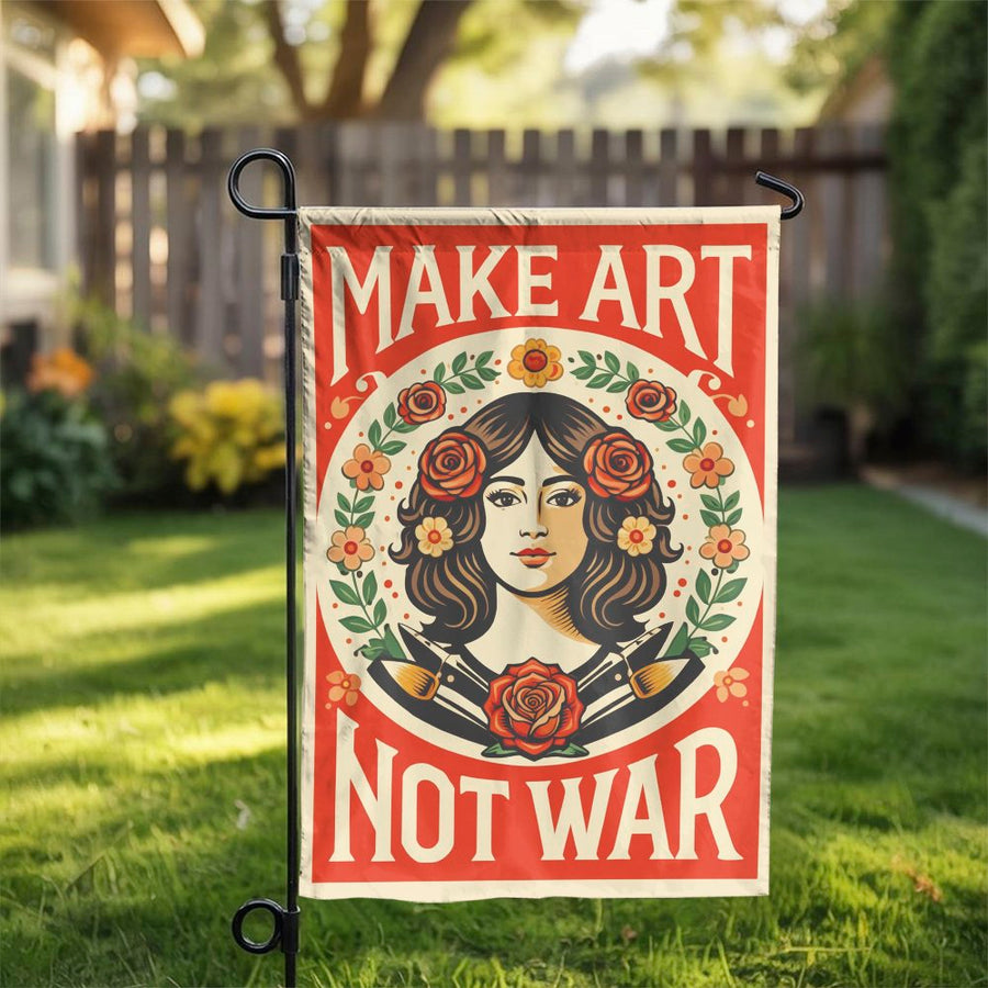 Make Art Not War Garden Flag | Vintage Style Anti-War Poster Art | Weather-Resistant Double-Sided Print | Outdoor Yard Decor Gift for Artist