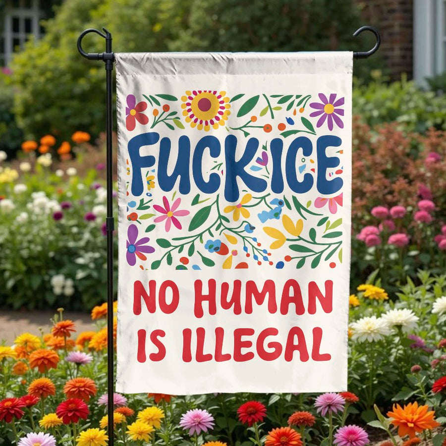 Abolish ICE Garden Flag | Floral 'No Human Is Illegal' Sign | Double-Sided Polyester | Progressive Activist Gift & Yard Decor
