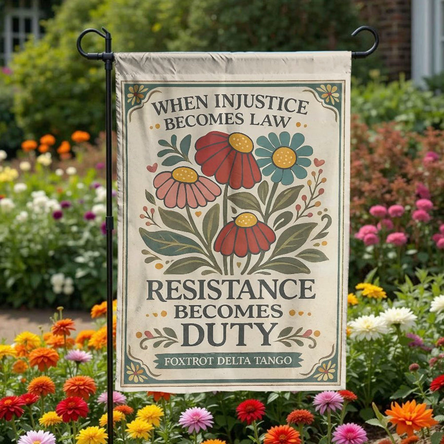 Resistance Duty Garden Flag | When Injustice Becomes Law Vintage Floral Art | Double Sided Weather-Resistant Polyester | Activist Gift Yard Decor