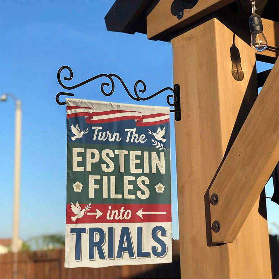 Epstein Files Garden Flag | Turn Files Into Trials Political Design | Weather-Resistant Double-Sided Print | Patriotic Yard Decor
