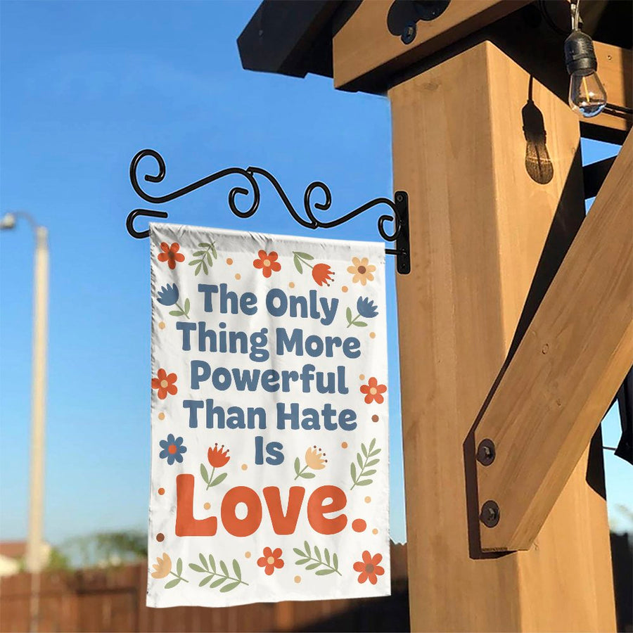Inspirational Quote Garden Flag | 'Love is More Powerful Than Hate' | Double Sided Polyester | Outdoor Yard Decor Gift