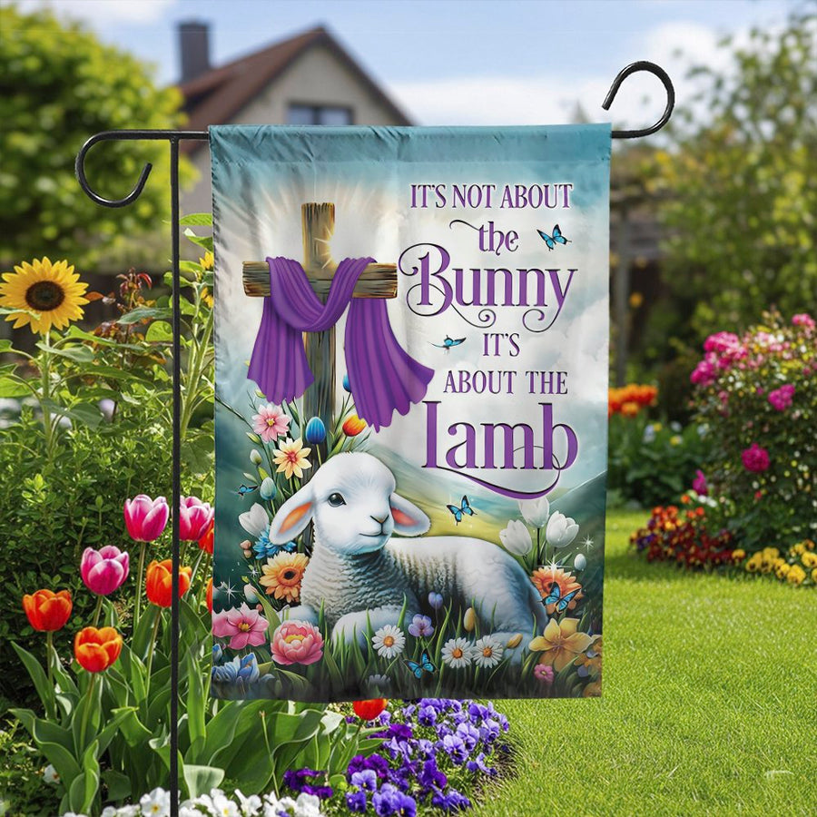 Christian Easter Garden Flag | It's About The Lamb Religious Quote | Double Sided Polyester | Faith Based Spring Home Decor Gift