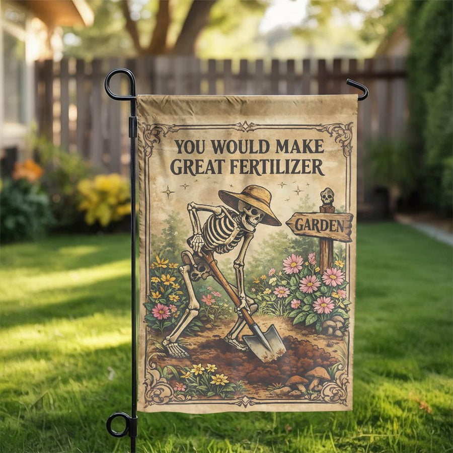 Funny Skeleton Garden Flag | 'Great Fertilizer' Dark Humor Quote | Double-Sided Weatherproof Yard Art | Unique Gardener Gift