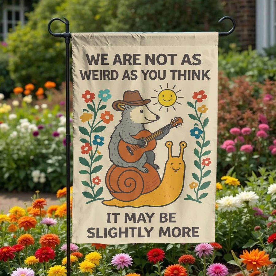 Funny Possum Snail Garden Flag | We Are Not As Weird Quote Art | Double Sided Premium Polyester | Humorous Yard Decor Gift for Gardeners