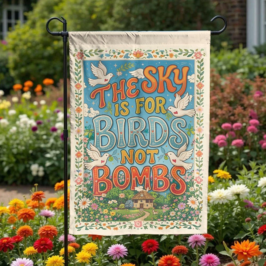 Anti War Garden Flag | Sky Is For Birds Not Bombs Retro Art | Double Sided Weather Resistant | Activist Yard Decor Gift