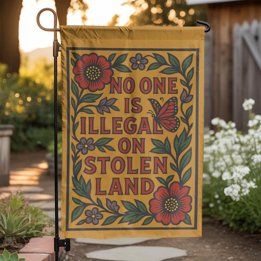 No One Is Illegal On Stolen Land Garden Flag | Retro Floral Art Design | Double-Sided Weather-Resistant Polyester | Progressive Home Decor Gift