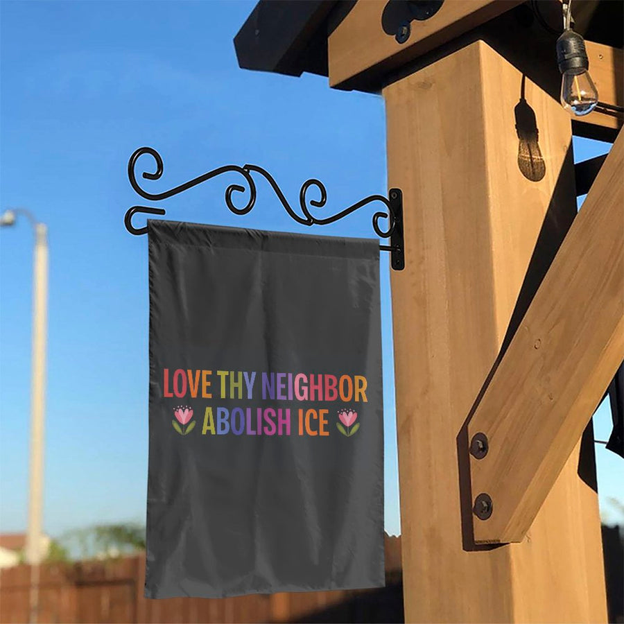 Abolish ICE Garden Flag | Rainbow Floral 'Love Thy Neighbor' Slogan | Double-Sided Weather Resistant Fabric | Progressive Yard Sign & Activist Gift