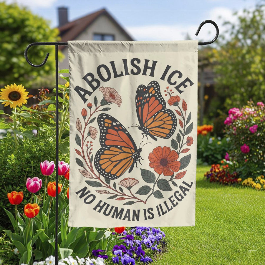 Abolish ICE Garden Flag | Vintage Monarch Butterfly Design | Weather-Resistant Double Sided Flag | Progressive No Human Is Illegal Yard Decor