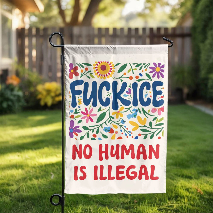 Abolish ICE Garden Flag | Floral 'No Human Is Illegal' Sign | Double-Sided Polyester | Progressive Activist Gift & Yard Decor
