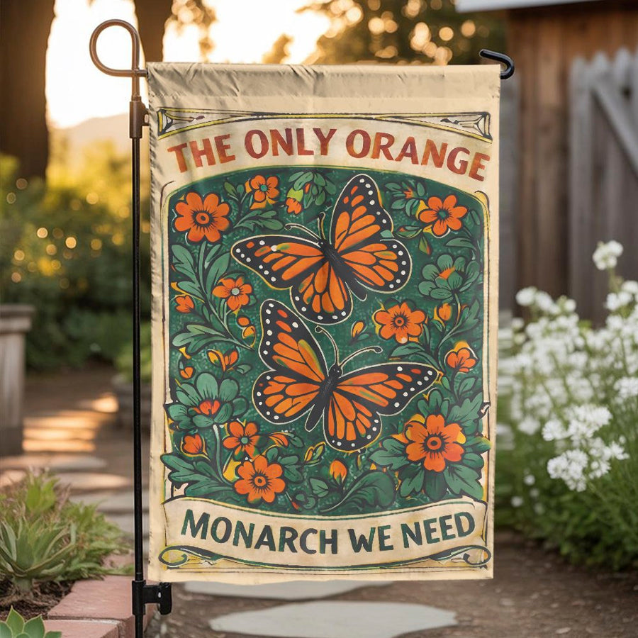 Political Monarch Butterfly Garden Flag | Vintage Botanical "The Only Orange" Art | Double Sided Weather Resistant Fabric | Liberal Gardener Gift