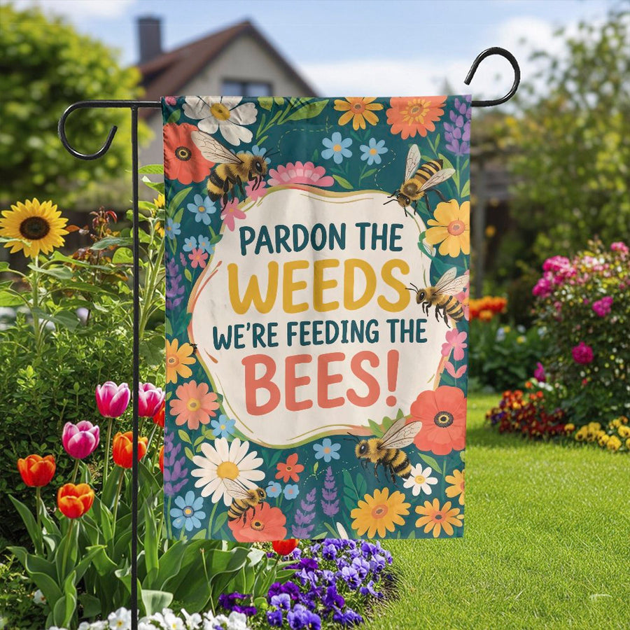 Pardon The Weeds Feeding The Bees Garden Flag | Wildflower Pollinator Yard Decor | Premium Weather-Resistant Fabric | Eco-Friendly Gardener Gift