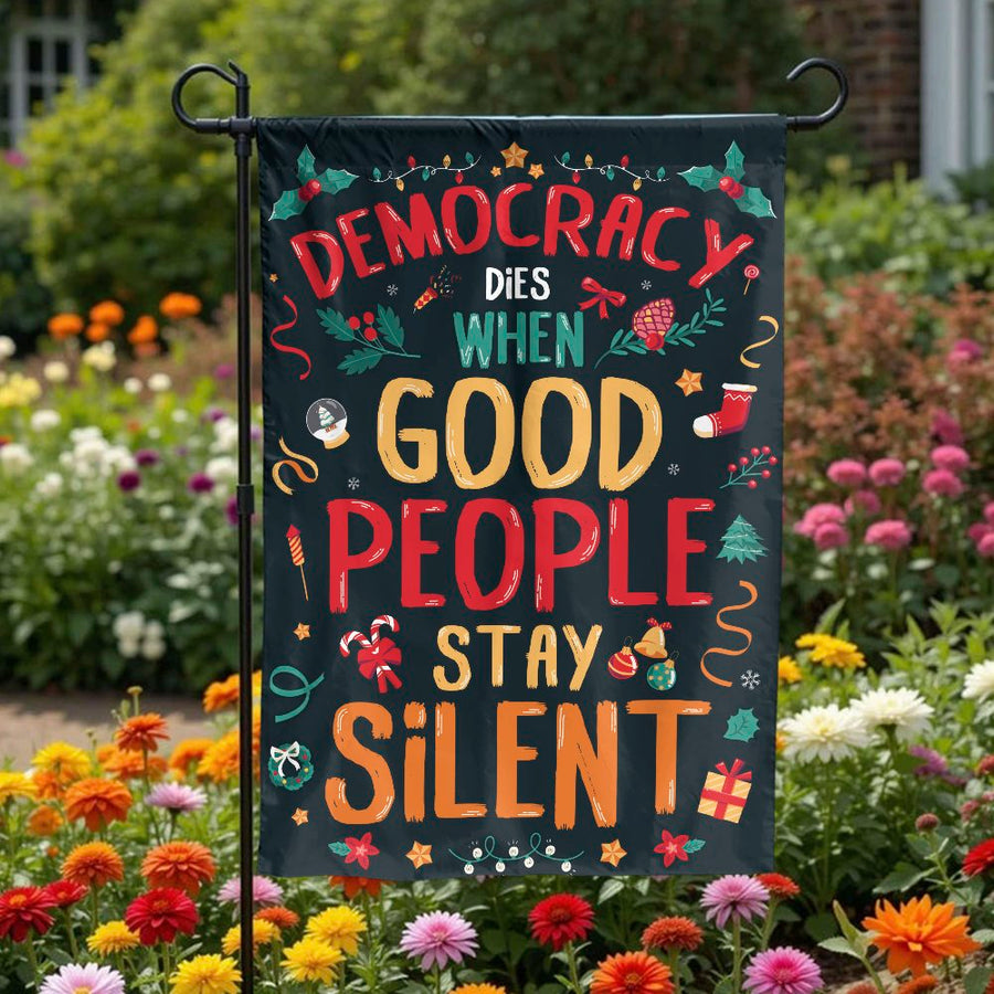 Democracy Dies When Silent Garden Flag | Political Christmas Quote Design | Double Sided Polyester | Patriotic Holiday Yard Decor Gift