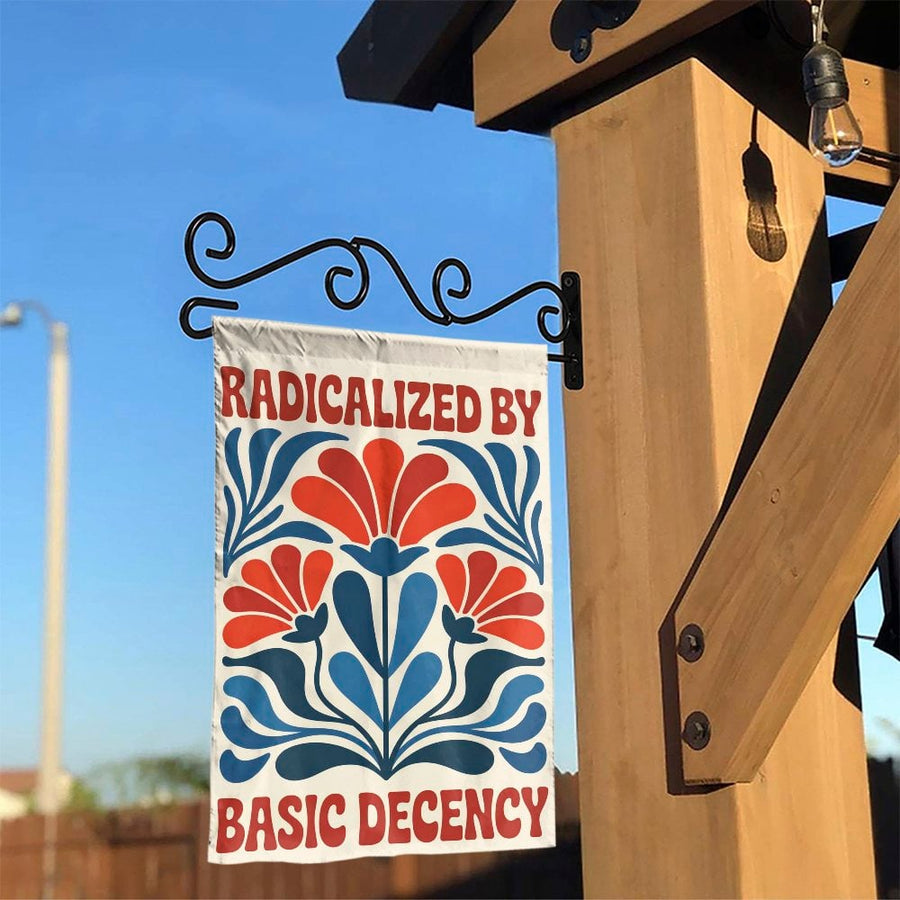 Radicalized By Basic Decency Garden Flag | Retro Floral Political Art | Premium Weather Resistant Yard Banner | Progressive Home Decor Gift