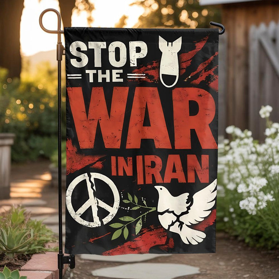 Stop War in Iran Garden Flag | Anti-War Protest Art with Peace Sign | Double Sided Weather Resistant Polyester | Political Statement Outdoor Decor