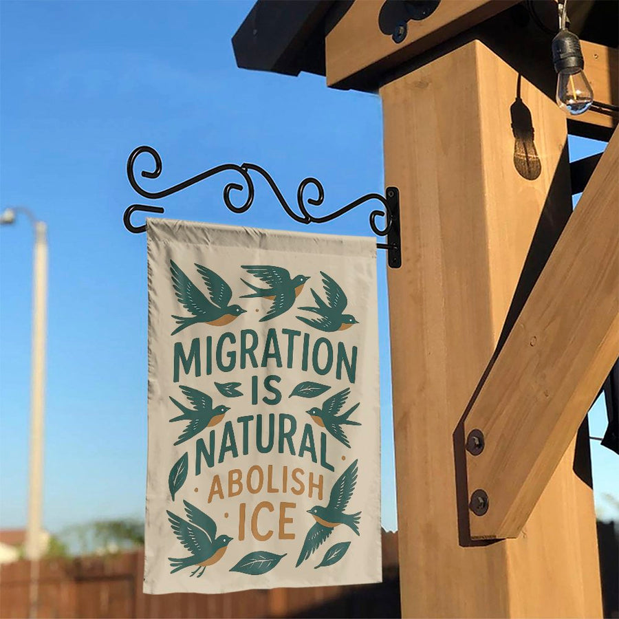 Migration Is Natural Garden Flag | Abolish ICE Yard Sign with Birds | Double Sided Weather Resistant | Social Justice Home Decor Gift