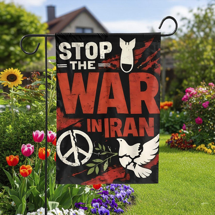 Stop War in Iran Garden Flag | Anti-War Protest Art with Peace Sign | Double Sided Weather Resistant Polyester | Political Statement Outdoor Decor