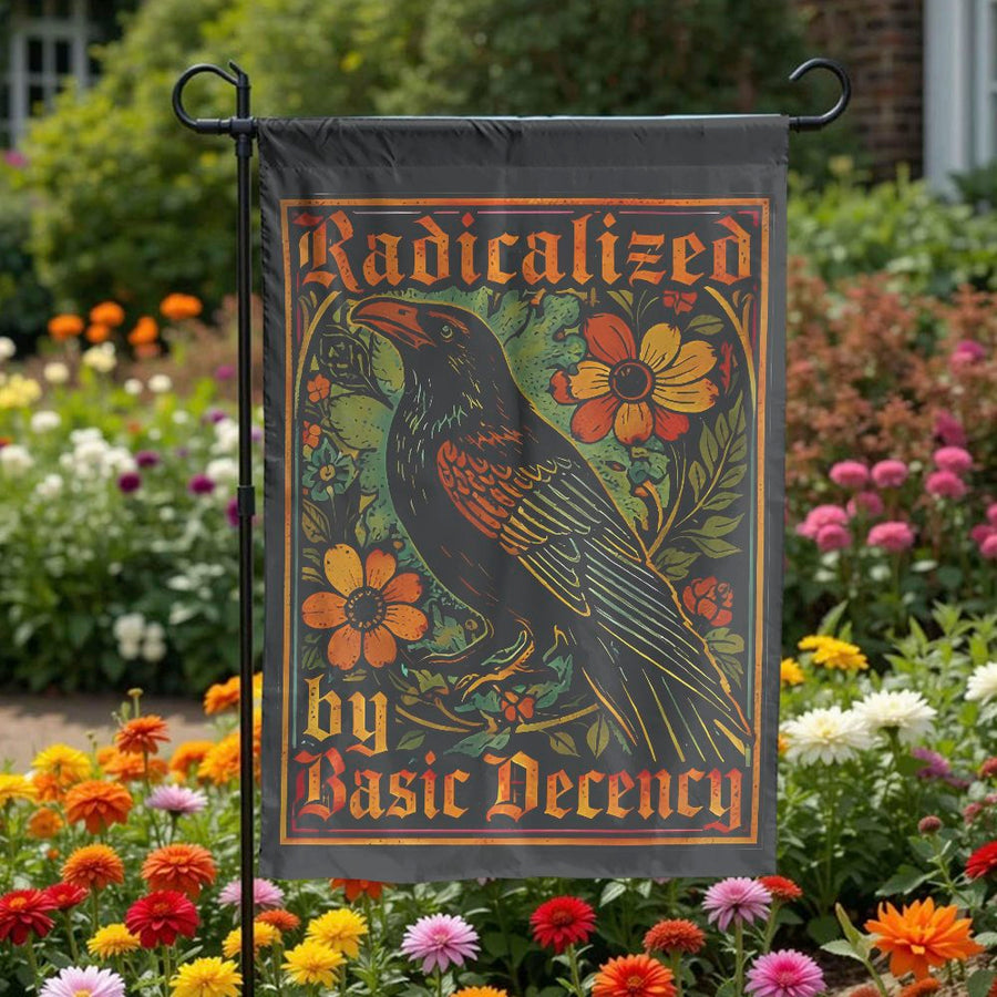 Radicalized by Basic Decency Garden Flag | Vintage Floral Raven Art | Double Sided Weather Resistant Polyester | Progressive Yard Decor Gift