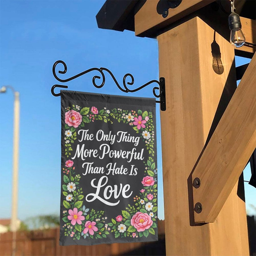 Inspirational Quote Garden Flag | Floral Love More Powerful Than Hate Design | Double Sided Polyester | Premium Outdoor Welcome Sign for Home
